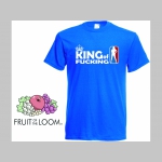 King of Fucking pánske tričko s obojstrannou potlačou 100%bavlna značka Fruit Of The Loom